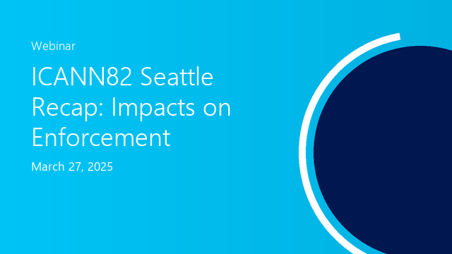 ICANN82 Seattle Recap: Impacts on Enforcement