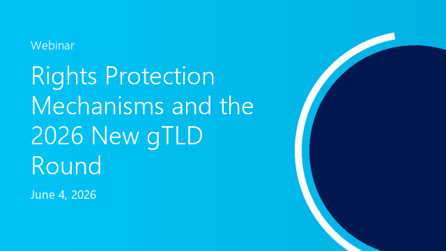 Rights Protection Mechanisms and the 2026 New gTLD Round